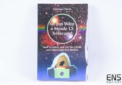 So you want a Meade LX Telescope! by Lawrence Harris